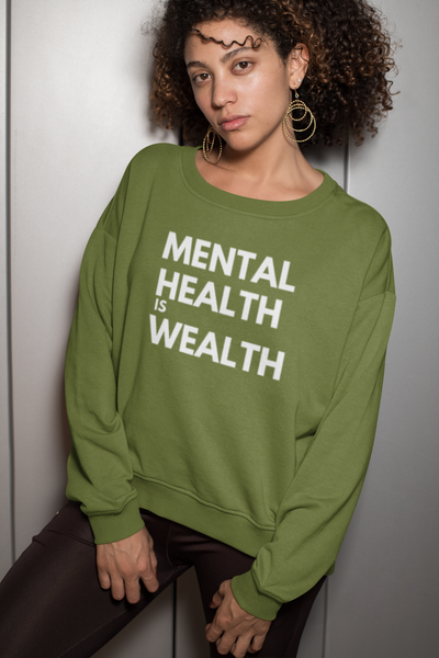 Mental Health is Wealth Sweatshirt (WHITE)