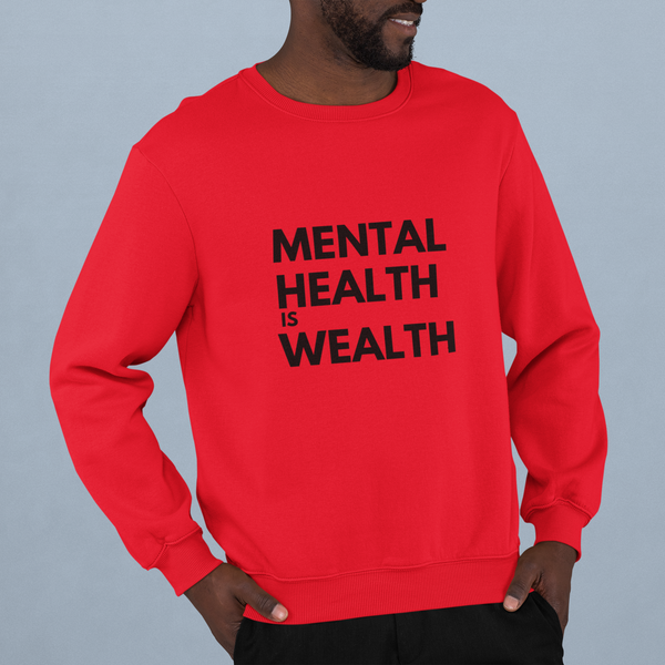 Mental Health is Wealth Sweatshirt (BLACK)