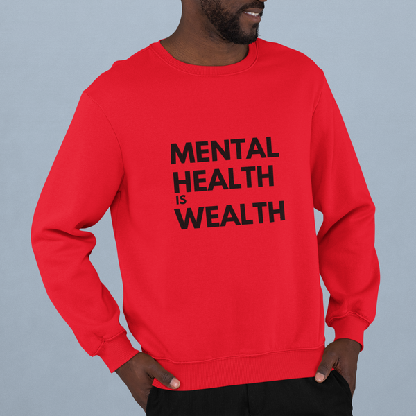 Mental Health is Wealth Sweatshirt BLACK